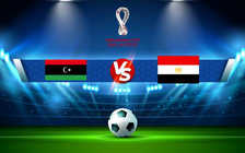 Trực tiếp bóng đá Libya vs Egypt, WC Africa, 02:00 12/10/2021