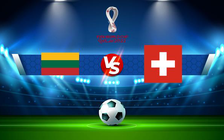 Trực tiếp bóng đá Lithuania vs Thụy Sĩ, WC Europe, 01:45 13/10/2021