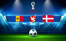 Trực tiếp bóng đá Moldova vs Đan Mạch, WC Europe, 01:45 10/10/2021