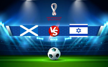 Trực tiếp bóng đá Scotland vs Israel, WC Europe, 23:00 09/10/2021