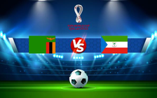 Trực tiếp bóng đá Zambia vs Equatorial Guinea, WC Africa, 23:00 10/10/2021