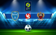 Trực tiếp bóng đá Troyes vs Nice, Ligue 1, 18:00 17/10/2021