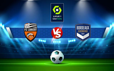 Trực tiếp bóng đá Lorient vs Bordeaux, Ligue 1, 20:00 24/10/2021