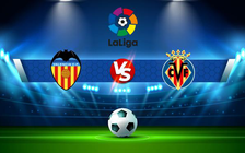 Trực tiếp bóng đá Valencia vs Villarreal, LaLiga, 23:30 30/10/2021