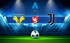 Trực tiếp bóng đá Verona vs Juventus, Serie A, 23:00 30/10/2021
