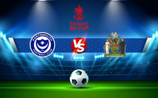 Trực tiếp bóng đá Portsmouth vs Harrow, FA Cup, 22:00 06/11/2021