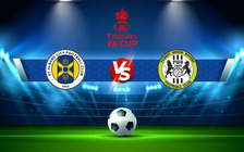 Trực tiếp bóng đá St. Albans vs Forest Green, FA Cup, 00:15 08/11/2021