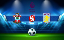 Trực tiếp bóng đá Southampton vs Aston Villa, Premier League, 03:00 06/11/2021