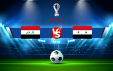 Trực tiếp bóng đá Iraq vs Syria, WC Asia, 00:00 12/11/2021