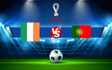 Trực tiếp bóng đá Ireland vs Bồ Đào Nha, WC Europe, 02:45 12/11/2021