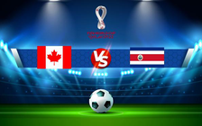 Trực tiếp bóng đá Canada vs Costa Rica, WC Concacaf, 09:05 13/11/2021