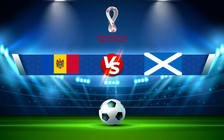 Trực tiếp bóng đá Moldova vs Scotland, WC Europe, 00:00 13/11/2021