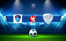 Trực tiếp bóng đá Molsheim Ernolsheim vs Creteil, Coupe de France, 22:30 14/11/2021