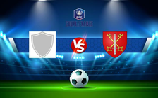 Trực tiếp bóng đá Montchat Lyon vs FR Saint Marcel, Coupe de France, 20:00 14/11/2021