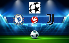 Trực tiếp bóng đá Chelsea vs Juventus, Champions League, 03:00 24/11/2021