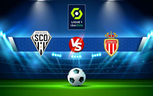 Trực tiếp bóng đá Angers vs Monaco, Ligue 1, 01:00 02/12/2021