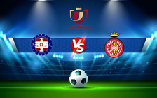 Trực tiếp bóng đá Puertollano C.F. vs Girona, Copa del Rey, 02:00 03/12/2021