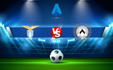 Trực tiếp bóng đá Lazio vs Udinese, Serie A, 02:45 03/12/2021