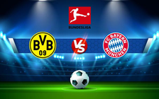 Trực tiếp bóng đá Dortmund vs Bayern Munich, Bundesliga, 00:30 05/12/2021