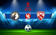 Trực tiếp bóng đá Buxton vs Morecambe, FA Cup, 19:45 04/12/2021