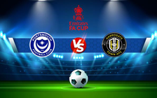 Trực tiếp bóng đá Portsmouth vs Harrogate, FA Cup, 22:00 04/12/2021