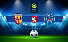 Trực tiếp bóng đá Lens vs Paris SG, Ligue 1, 03:00 05/12/2021