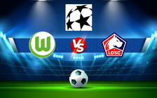 Trực tiếp bóng đá Wolfsburg vs Lille, Champions League, 03:00 09/12/2021