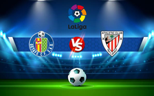 Trực tiếp bóng đá Getafe vs Ath Bilbao, LaLiga, 03:00 07/12/2021