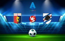 Trực tiếp bóng đá Genoa vs Sampdoria, Serie A, 02:45 11/12/2021