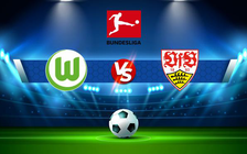 Trực tiếp bóng đá Wolfsburg vs Stuttgart, Bundesliga, 00:30 12/12/2021