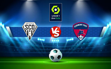 Trực tiếp bóng đá Angers vs Clermont, Ligue 1, 21:00 12/12/2021