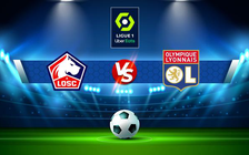 Trực tiếp bóng đá Lille vs Lyon, Ligue 1, 19:00 12/12/2021