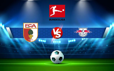 Trực tiếp bóng đá Augsburg vs RB Leipzig, Bundesliga, 02:30 16/12/2021