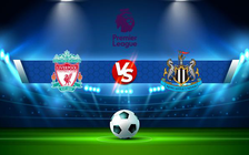 Trực tiếp bóng đá Liverpool vs Newcastle, Premier League, 03:00 17/12/2021