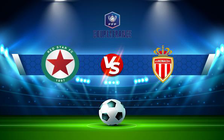 Trực tiếp bóng đá Red Star vs Monaco, Coupe de France, 19:45 19/12/2021