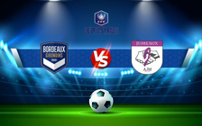 Trực tiếp bóng đá Bordeaux vs Zouasia, Coupe de France, 00:20 20/12/2021