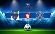 Trực tiếp bóng đá Feignies-Aulnoye vs Paris SG, Coupe de France, 03:10 20/12/2021