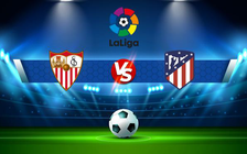 Trực tiếp bóng đá Sevilla vs Atl. Madrid, LaLiga, 03:00 19/12/2021
