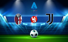 Trực tiếp bóng đá Bologna vs Juventus, Serie A, 00:00 19/12/2021
