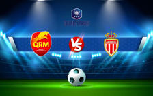 Trực tiếp bóng đá Quevilly Rouen vs Monaco, Coupe de France, 00:30 03/01/2022