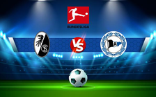 Trực tiếp bóng đá Freiburg vs Arminia Bielefeld, Bundesliga, 21:30 08/01/2022