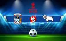 Trực tiếp bóng đá Coventry vs Derby, FA Cup, 19:30 08/01/2022