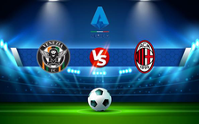 Trực tiếp bóng đá Venezia vs AC Milan, Serie A, 18:30 09/01/2022