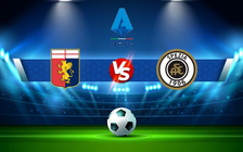 Trực tiếp bóng đá Genoa vs Spezia, Serie A, 00:30 10/01/2022