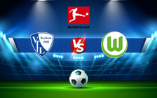 Trực tiếp bóng đá Bochum vs Wolfsburg, Bundesliga, 23:30 09/01/2022