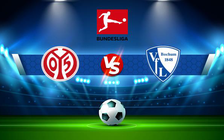 Trực tiếp bóng đá Mainz vs Bochum, Bundesliga, 21:30 15/01/2022