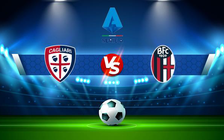 Trực tiếp bóng đá Cagliari vs Bologna, Serie A, 02:45 12/01/2022