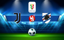 Trực tiếp bóng đá Juventus vs Sampdoria, Coppa Italia, 03:00 19/01/2022