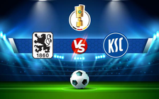 Trực tiếp bóng đá Munich 1860 vs Karlsruher SC, DFB Pokal, 00:30 19/01/2022