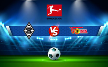 Trực tiếp bóng đá B. Monchengladbach vs Union Berlin, Bundesliga, 21:30 22/01/2022